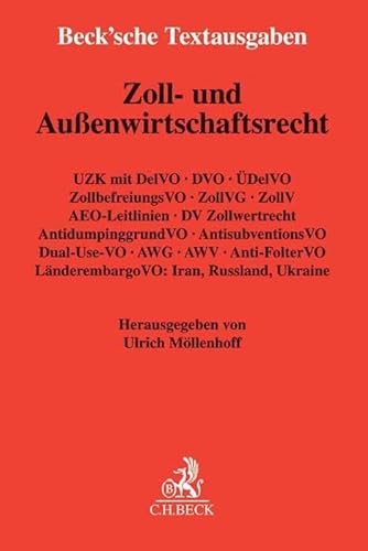 Zoll- und Außenwirtschaftsrecht: Textausgabe - Rechtsstand: 15. April 2017 (Beck'sche Textausgaben) Zoll- und Außenwirtschaftsrecht: Textausgabe - Rechtsstand: 15. April 2017 (Beck'sche Textausgaben)