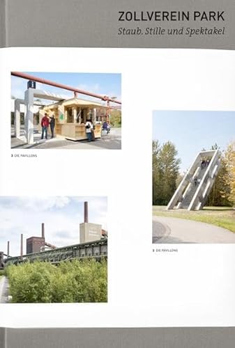 Zollverein Park. Staub, Stille und Spektakel von Verlag Der Buchhandlung König