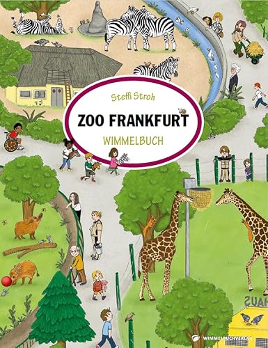 Zoo Frankfurt Wimmelbuch Zoo Frankfurt Wimmelbuch von Adrian & Wimmelbuchverlag