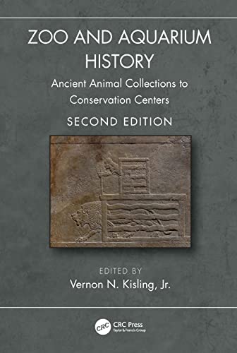 Zoo and Aquarium History: Ancient Animal Collections to Conservation Centers von CRC Press