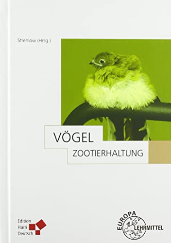 Zootierhaltung: Vögel von Europa-Lehrmittel