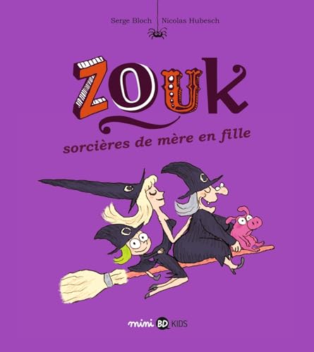 Zouk, Tome 07: Sorcières de mère en fille