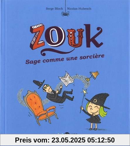Zouk, Tome 9 : Sage comme une sorcière Zouk, Tome 9 : Sage comme une sorcière