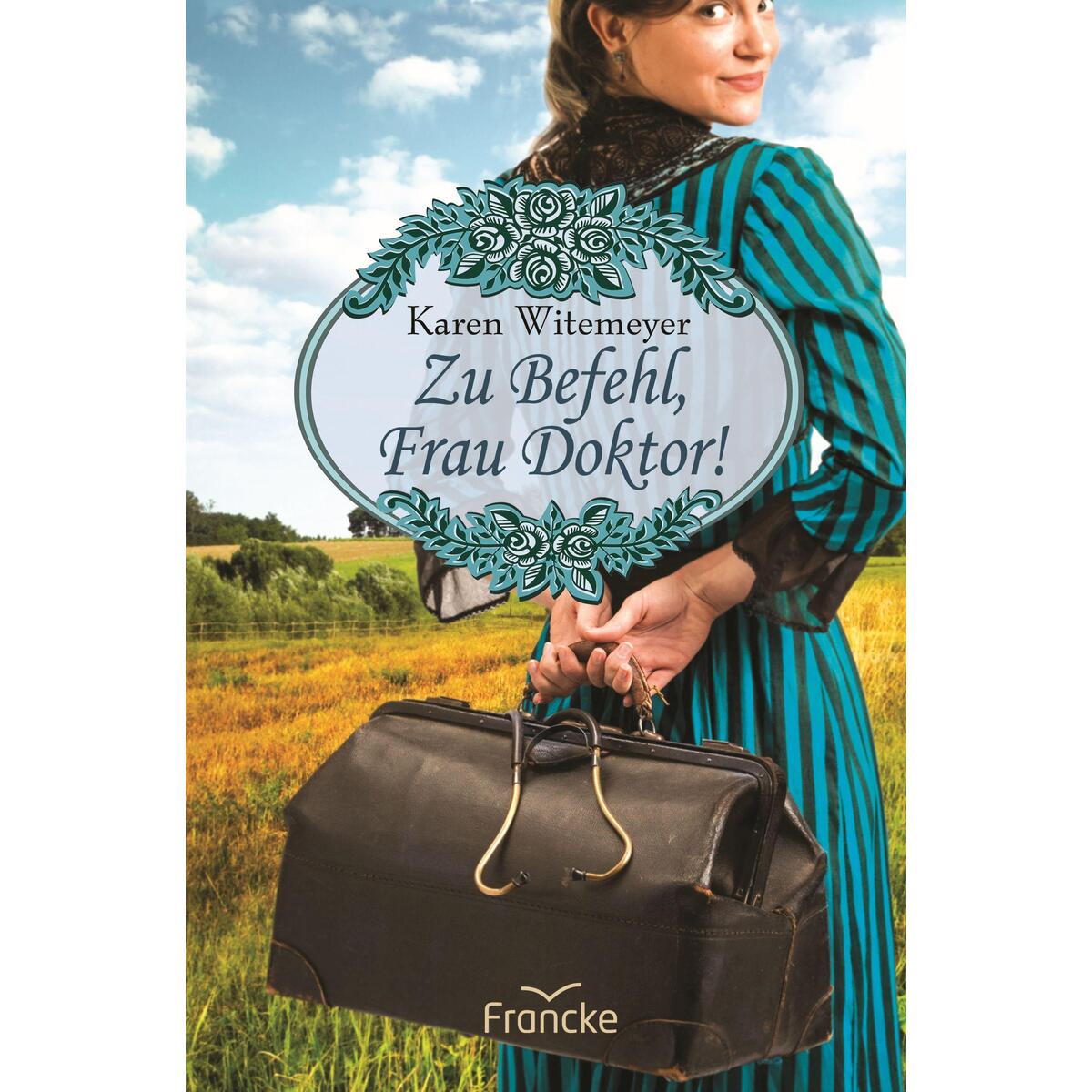 Zu Befehl, Frau Doktor! von Francke-Buch GmbH