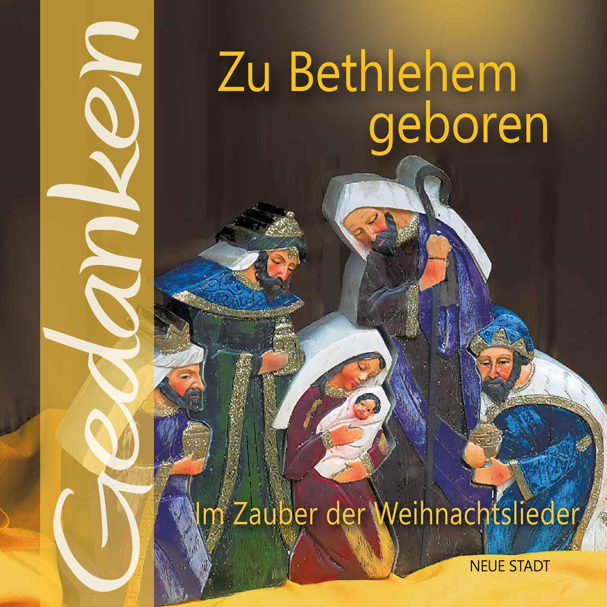 Zu Bethlehem geboren Zu Bethlehem geboren von Neue Stadt Verlag GmbH