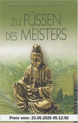 Zu Füßen des Meisters. Perlen der Weisheit