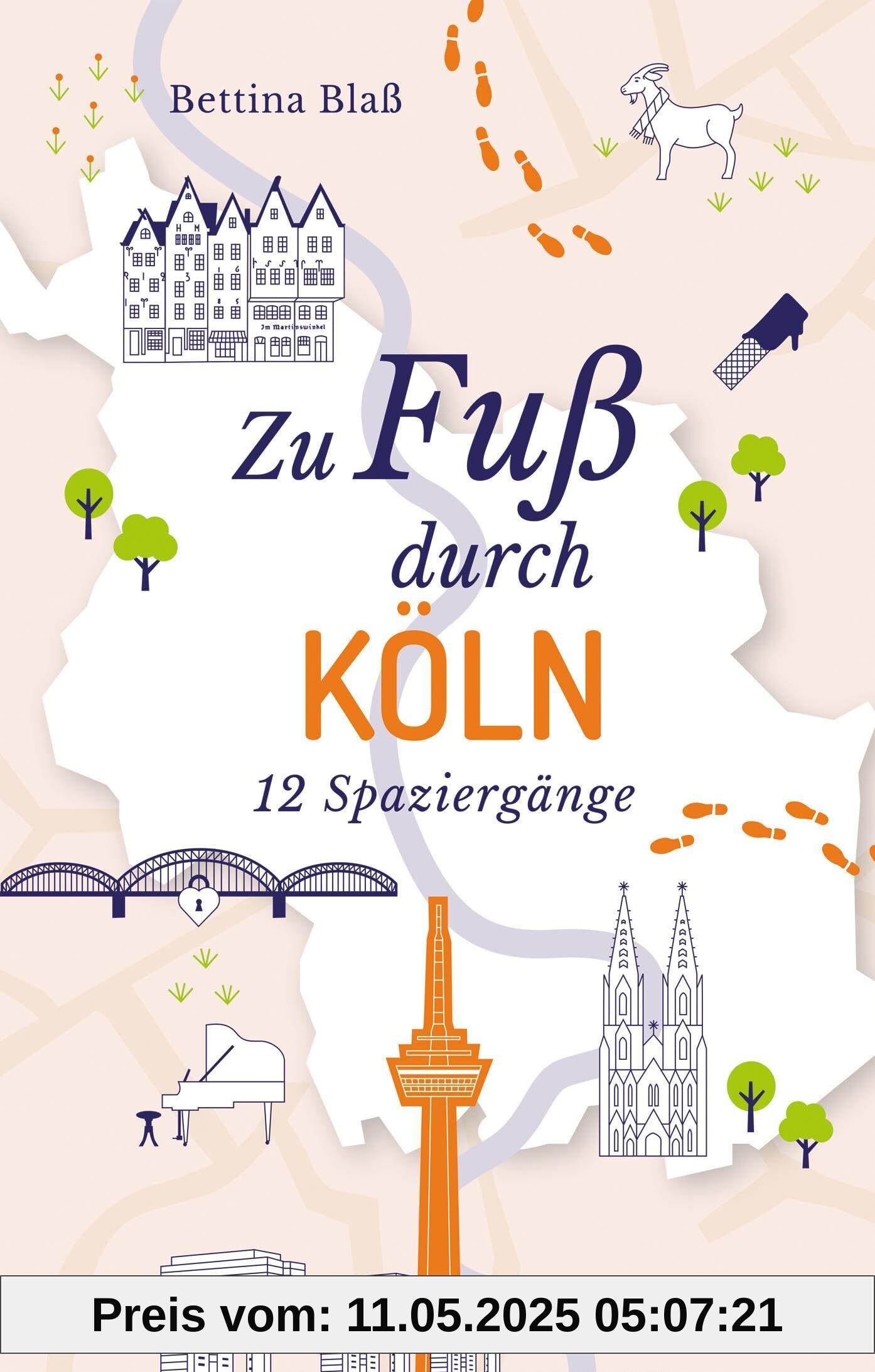 Zu Fuß durch Köln: 12 Spaziergänge