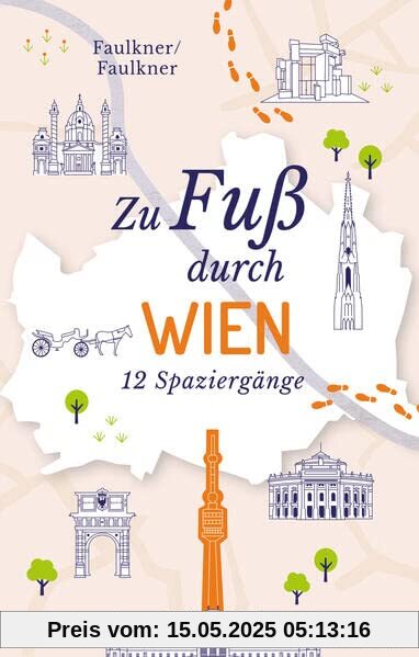 Zu Fuß durch Wien: 12 Spaziergänge (Neuauflage)