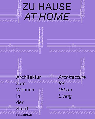 Zu Hause / At Home: Architektur zum Wohnen in der Stadt / Architecture for Urban Living von DETAIL