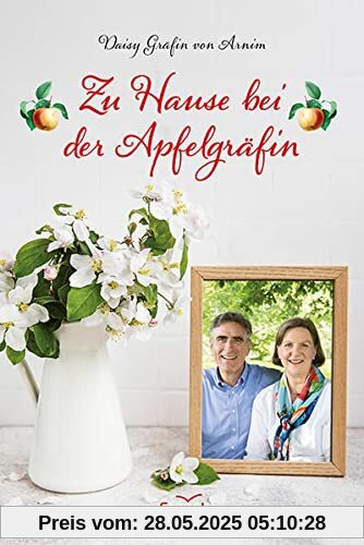 Zu Hause bei der Apfelgräfin Zu Hause bei der Apfelgräfin