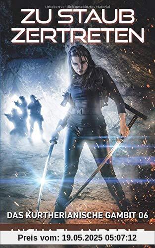 Zu Staub zertreten (Das Kurtherianische Gambit, Band 6)