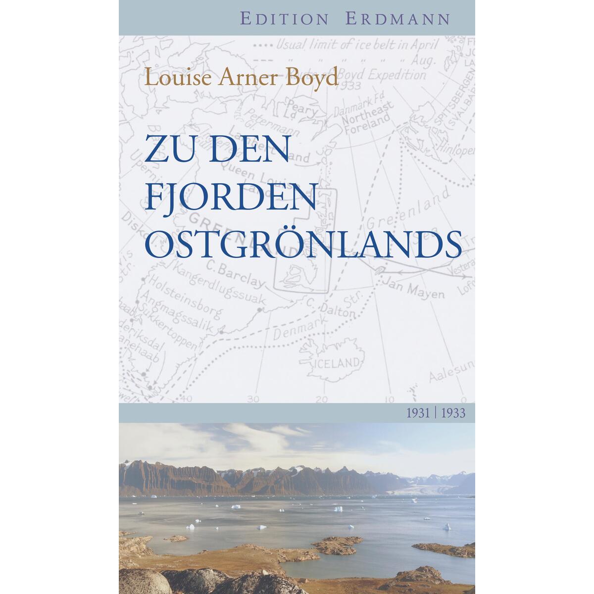 Zu den Fjorden Ostgrönlands Zu den Fjorden Ostgrönlands von Edition Erdmann
