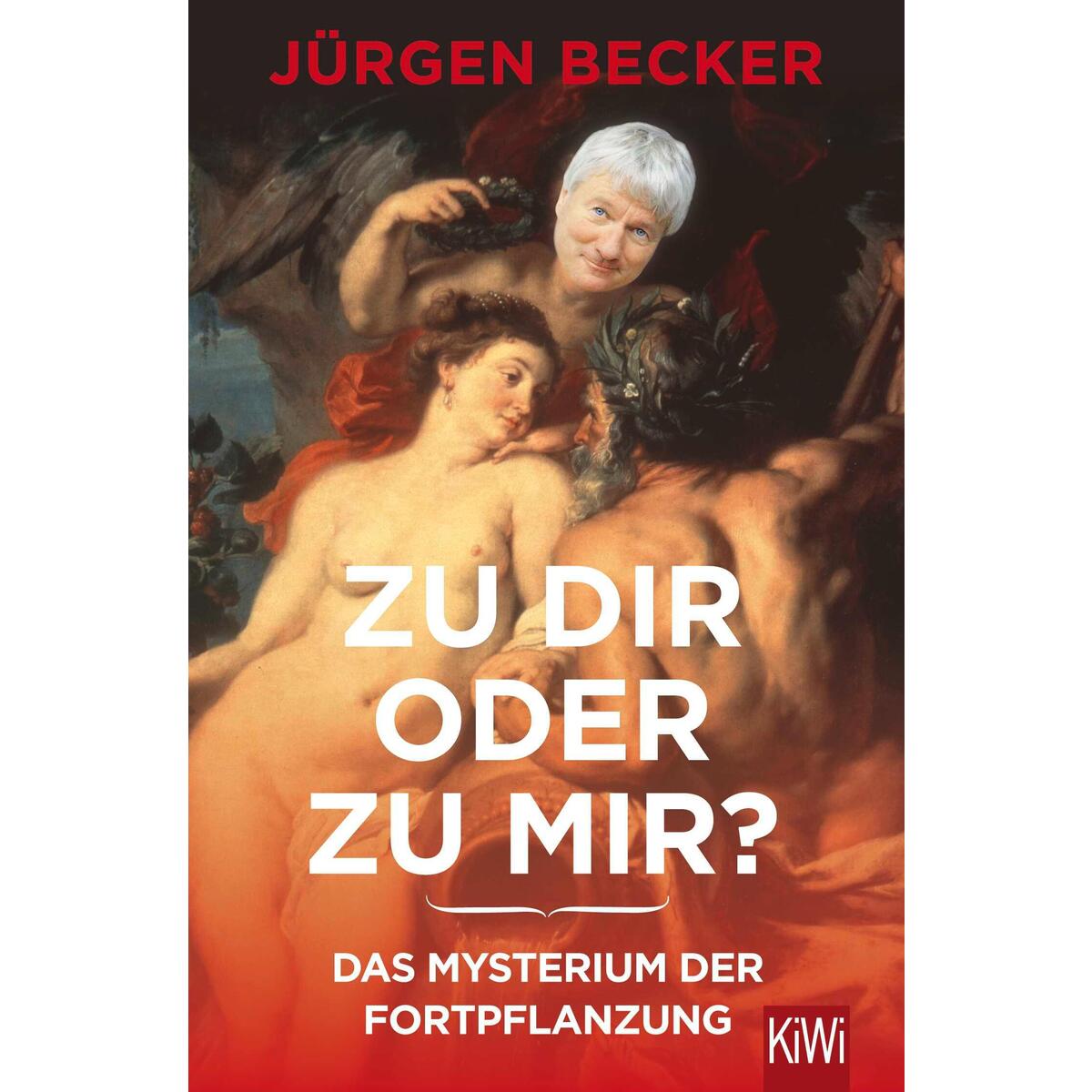 Zu dir oder zu mir? von Kiepenheuer & Witsch GmbH