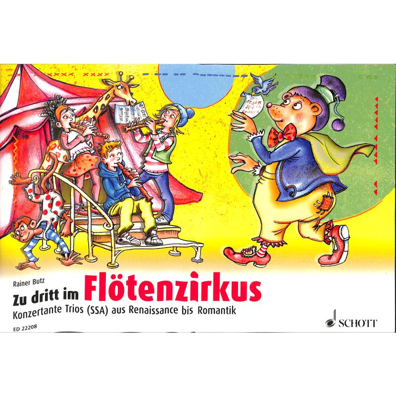 Zu dritt im Flötenzirkus Zu dritt im Flötenzirkus