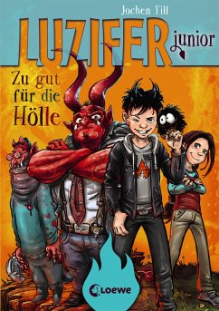 Zu gut für die Hölle / Luzifer junior Bd.1 von Loewe / Loewe Verlag