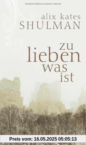 Zu lieben was ist