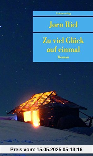 Zu viel Glück auf einmal (Unionsverlag Taschenbücher)