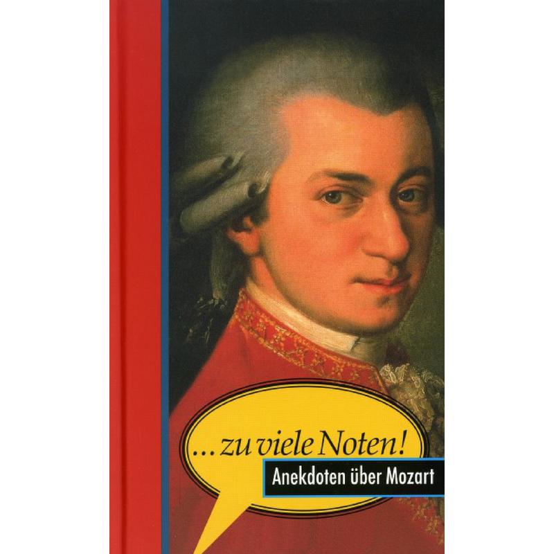 Zu viele Noten - Anekdoten über Mozart