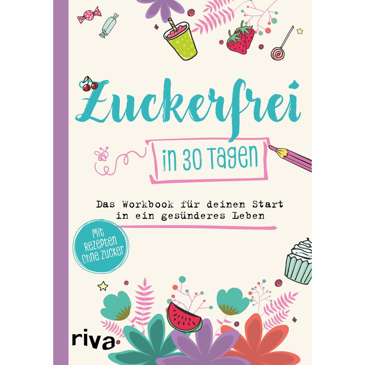 Zuckerfrei in 30 Tagen von Riva