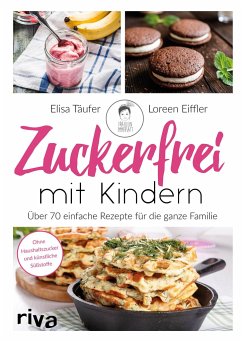 Zuckerfrei mit Kindern von Riva / riva Verlag