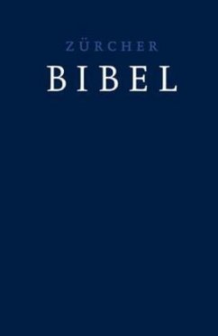 Zürcher Bibel, Standardausgabe, dunkelblau von TVZ Theologischer Verlag / Verlag der Zürcher Bibel