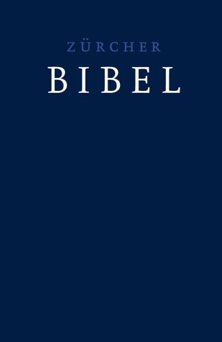 Zürcher Bibel – dunkelblau: (ohne Einleitungen und Glossar)