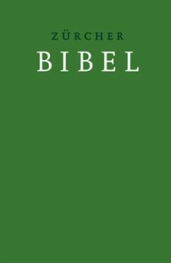 Zürcher Bibel mit Einleitungen und Glossar, grün von TVZ Theologischer Verlag / Verlag der Zürcher Bibel