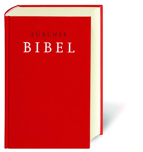 Zürcher Bibel: Mit deuterokanonischen Schriften, Einleitungen und Glossar; mit eingelegter Trauurkunde von Deutsche Bibelgesellschaft