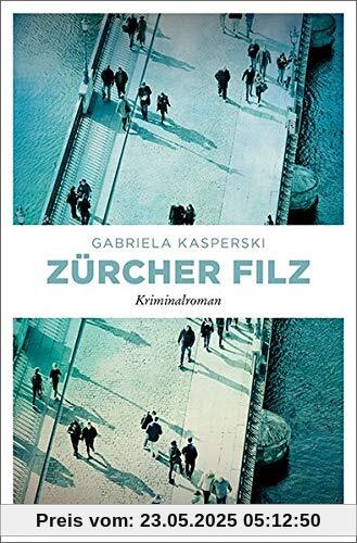 Zürcher Filz: Kriminalroman
