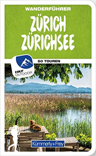 Zürich Zürichsee Wanderführer: Mit 50 Touren und Outdoor App (Kümmerly+Frey Wanderführer)