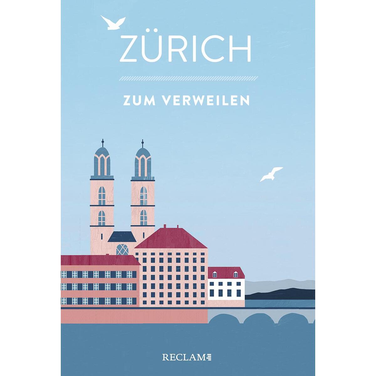Zürich zum Verweilen von Reclam Philipp Jun.