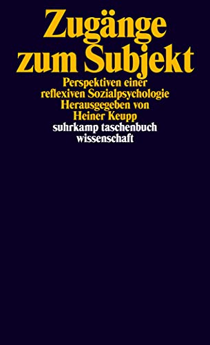 Zugänge zum Subjekt: Perspektiven einer reflexiven Sozialpsychologie (suhrkamp taschenbuch wissenschaft) von Suhrkamp Verlag AG