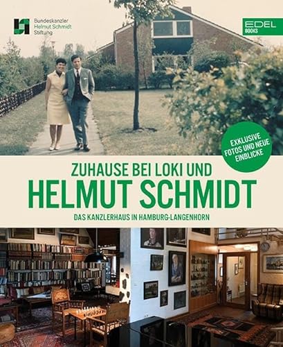 Zuhause bei Loki und Helmut Schmidt: Das Kanzlerhaus in Hamburg-Langenhorn. Mit einem Vorwort von Peer Steinbrück von EDEL