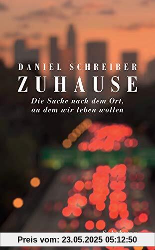 Zuhause: Die Suche nach dem Ort, an dem wir leben wollen (suhrkamp taschenbuch)