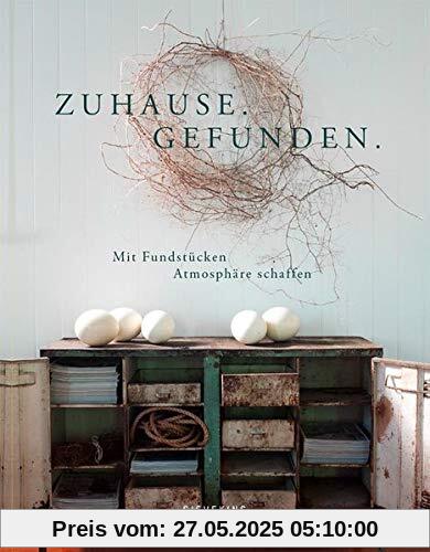 Zuhause. Gefunden. | Mit Fundstücken Atmosphäre schaffen