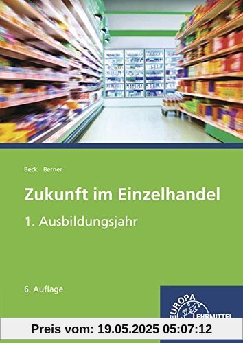 Zukunft im Einzelhandel 1. Ausbildungsjahr: Lehrbuch