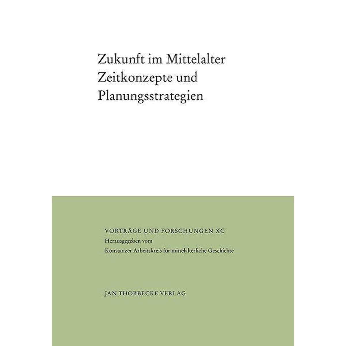 Zukunft im Mittelalter von Thorbecke Jan Verlag