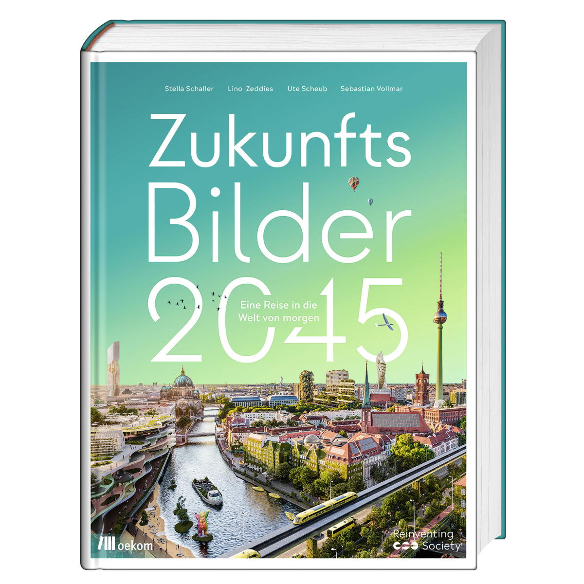Zukunftsbilder 2045 Zukunftsbilder 2045 von Oekom Verlag GmbH