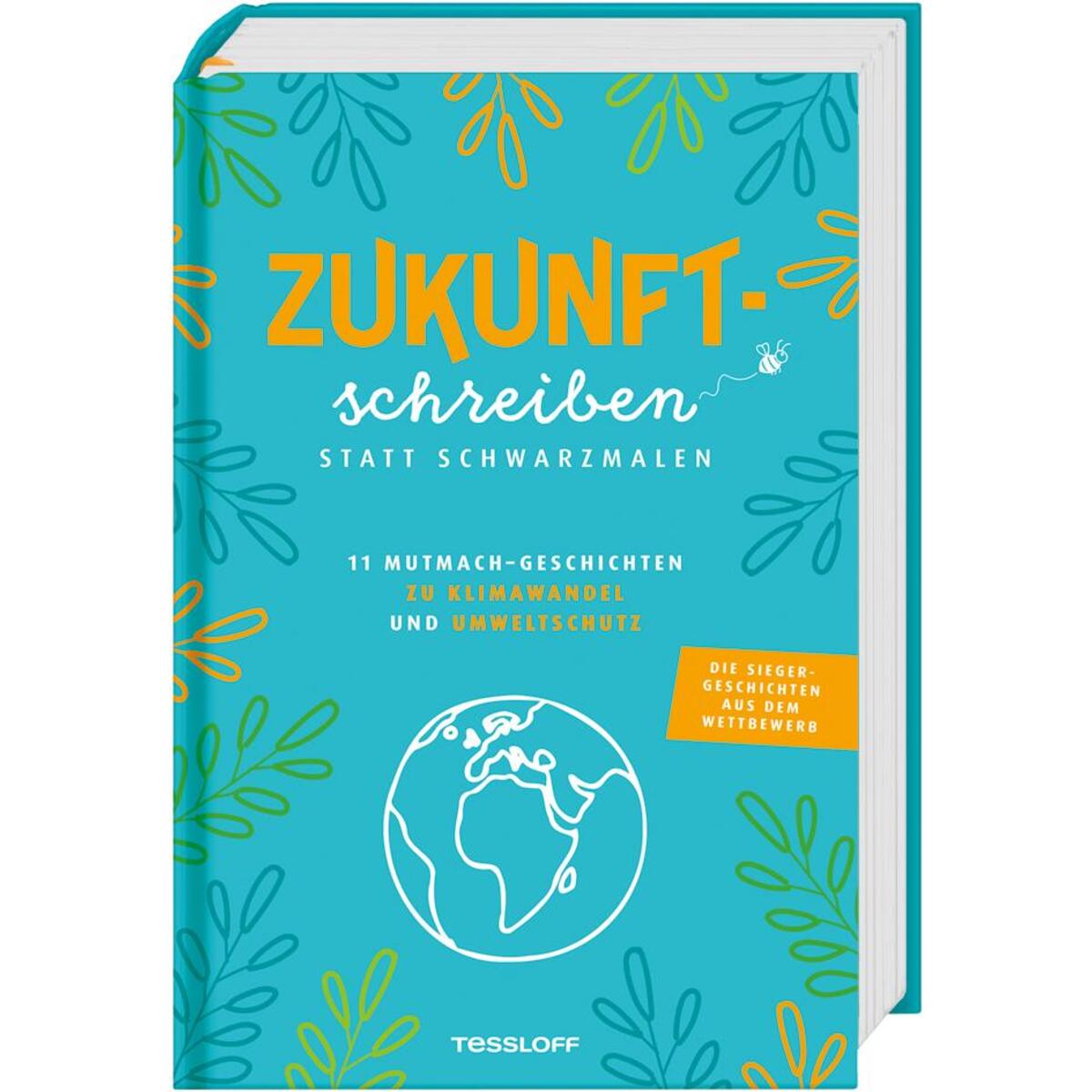Zukunftschreiben statt Schwarzmalen Zukunftschreiben statt Schwarzmalen von Tessloff Verlag