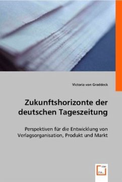 Zukunftshorizonte der deutschen Tageszeitung von VDM Verlag Dr. Müller / VDM Verlag Dr. Müller e.K.