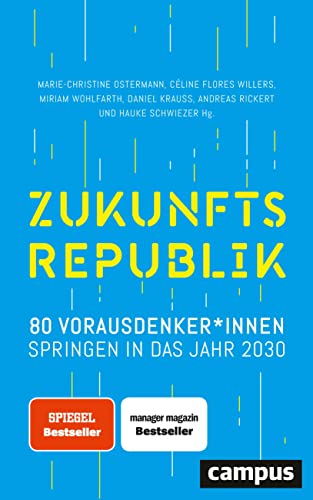 Zukunftsrepublik: 80 Vorausdenker*innen springen in das Jahr 2030