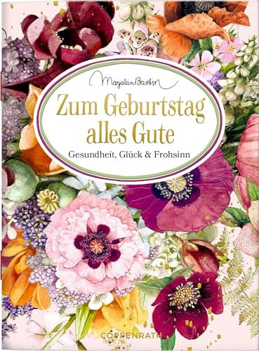 Zum Geburtstag alles Gute: Gesundheit, Glück & Frohsinn: zum Verschicken und Verschenken! (Schöne Grüße)