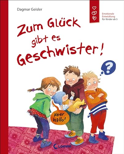 Zum Glück gibt es Geschwister! (Starke Kinder, glückliche Eltern): Emotionale Entwicklung für Kinder ab 5