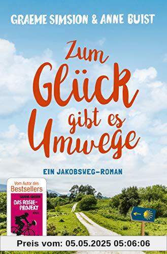 Zum Glück gibt es Umwege: Roman