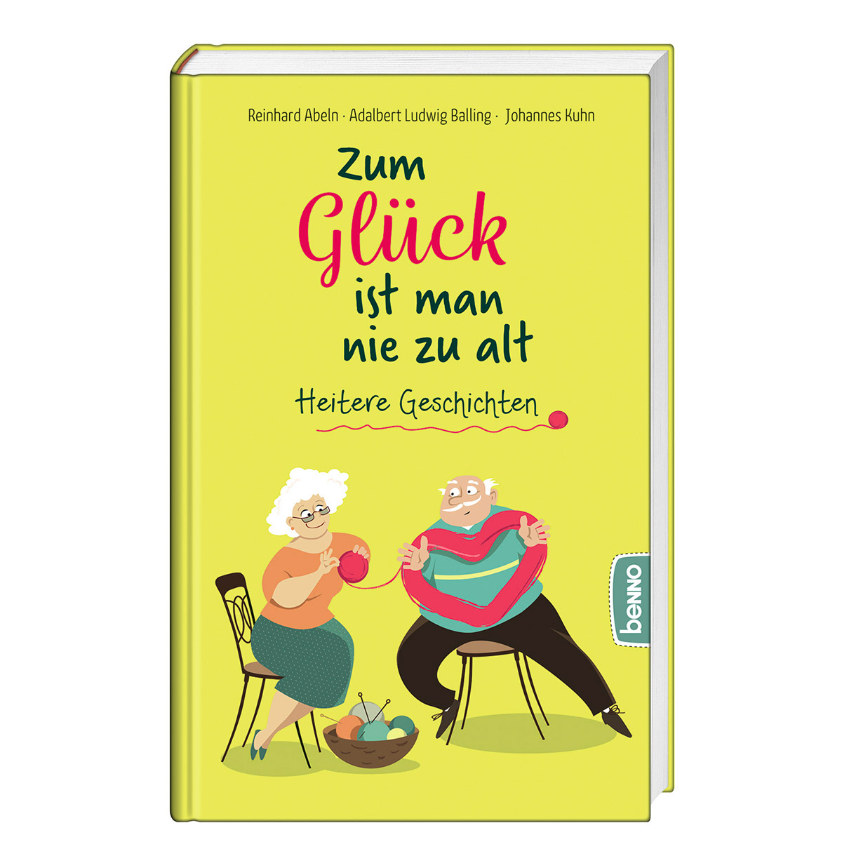 Zum Glück ist man nie zu alt Zum Glück ist man nie zu alt von St. Benno Verlag