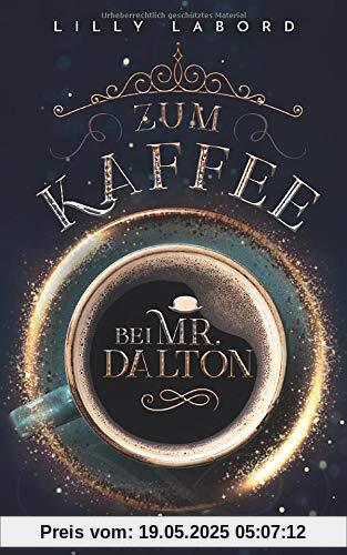 Zum Kaffee bei Mr. Dalton: Dunkle Magie (Die Asperischen Magier, Band 5)
