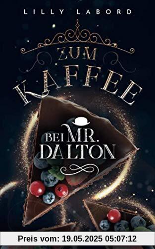 Zum Kaffee bei Mr. Dalton: Vollkommen verhext! (Die Asperischen Magier, Band 3)