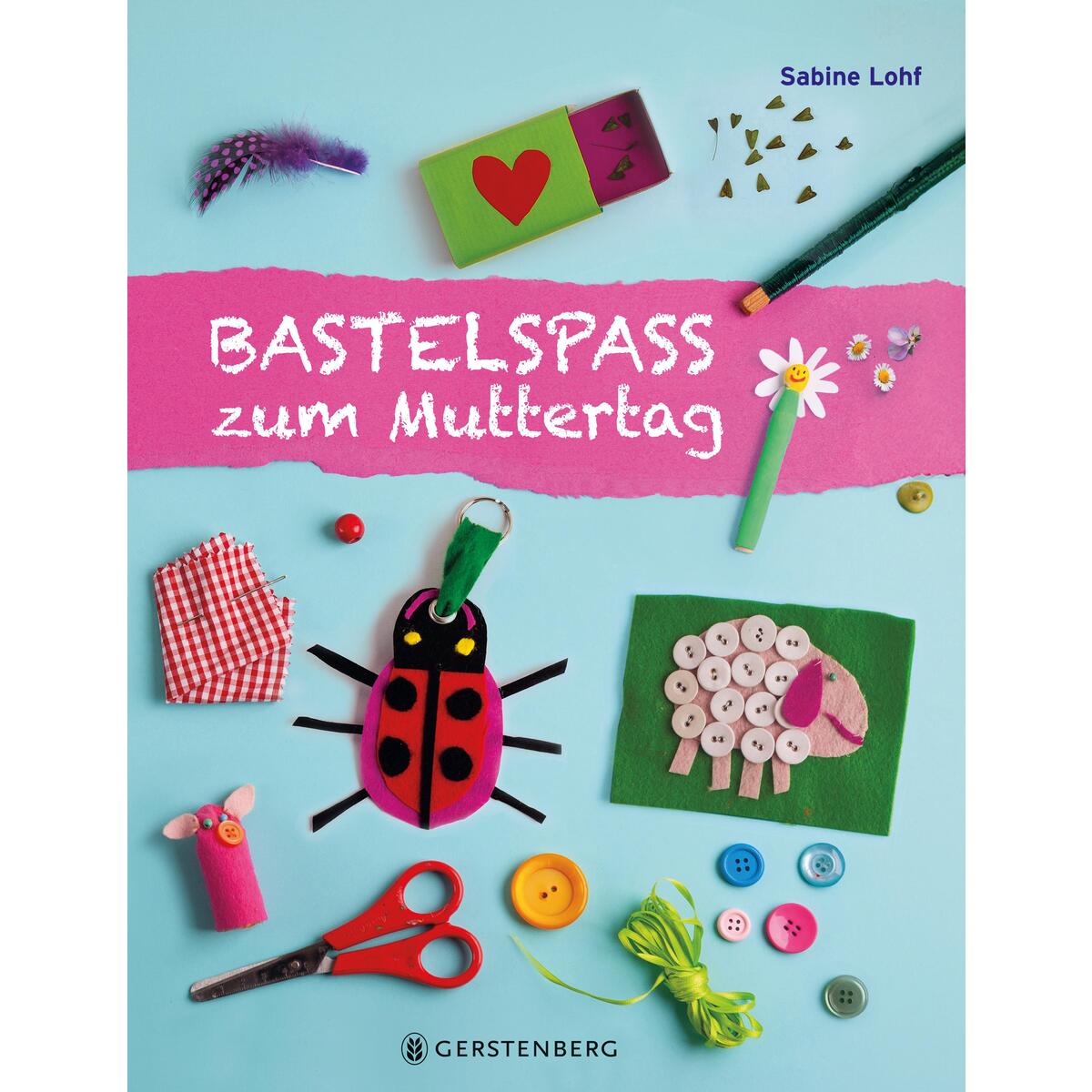 Bastelspaß zum Muttertag von Gerstenberg Verlag