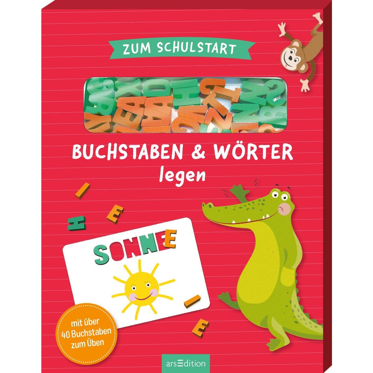 Zum Schulstart - Buchstaben & Wörter legen von Ars Edition GmbH