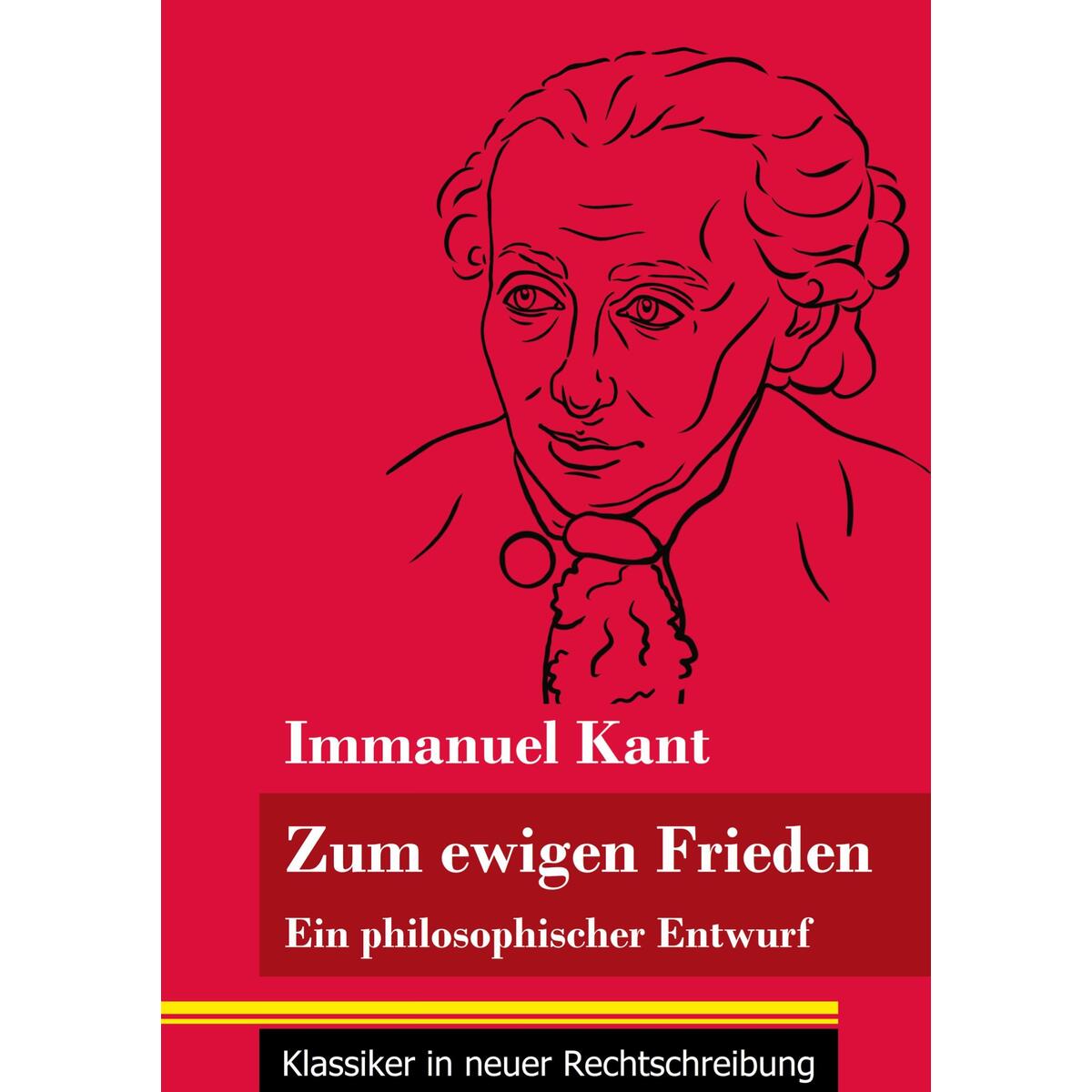 Zum ewigen Frieden Zum ewigen Frieden von Henricus - Klassiker in neuer Rechtschreibung